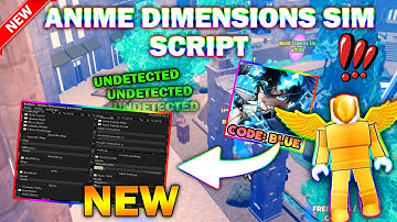 *NEW* Anime Dimensions Simulator Script (PASTEBIN 2024) (AUTO LEVEL ,  AUTOFARM LEVEL, GOD MODE)