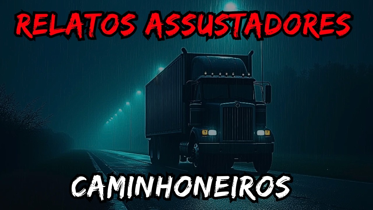 Noite de Horror: 3 Histórias Reais de Caminhoneiros | Relatos Reais Ep.22