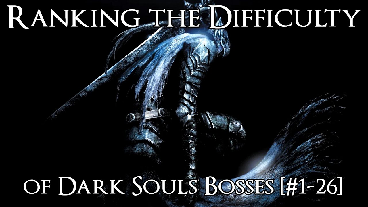 Konflikt meddelelse nok Ranking the Dark Souls Bosses from Easiest to Hardest [#1-26] - YouTube