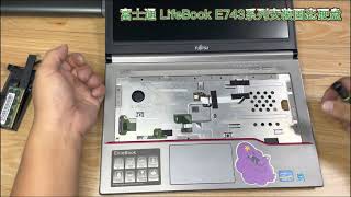 How to install SSD for Fujitsu LifeBook E733 E734 E743 E744 U745 E546 E547 E544 E736 E746 series