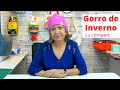 TE PASSO AS MEDIDAS PARA FAZER TODOS OS TAMANHOS - GORRO DE INVERNO - Lu Lampert