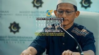 Kaidah #22 Syirik Uluhiyah Cabang Dari Syirik Rububiyah - Tauhid Uluhiyah #16-05-Ust Badru Salam, Lc