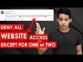 Deny all internet access but allow selected websites