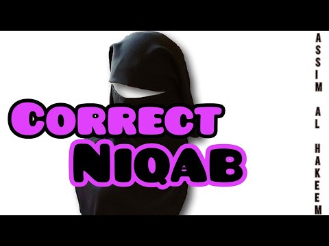 What is the correct type of Niqab Assim al hakeem