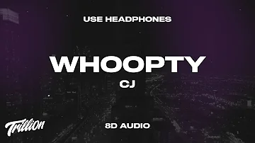 CJ - Whoopty (8D AUDIO) 🎧