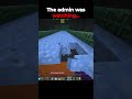 The Admin Was Watching #minecraft #shorts