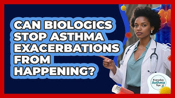 Can Biologics Stop Asthma Exacerbations From Happening? - Everyday Asthma Tips