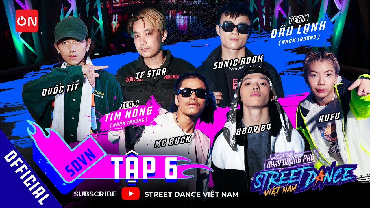 STREET DANCE VIỆT NAM - TẬP 6 | 24 giờ gay cấn giữa TFStar, CK, Quốc Tít, Mini Phantom và Lê Hiếu B4