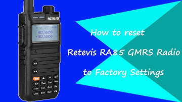 How to reset Retevis RA85 GMRS Radio to Factory Settings