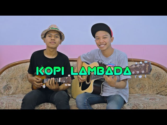 KOPI LAMBADA - Reggae Cover by Zidan AS, Mrizallo class=