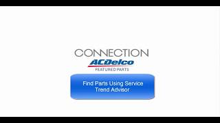 ACDelco CONNECTION eBit – Service Trend Advisor