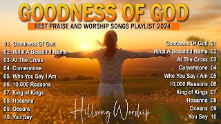 Goodness Of God, What A Beautiful Name,... Special Hillsong Worship Songs 2024