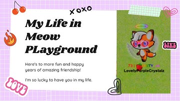 「A Day in The Meow Playground Life🌱!」
