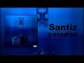 Santiz - Paradise