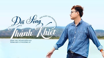 [MV Official] Đời Sống Thánh Khiết - Lý Phương Lê