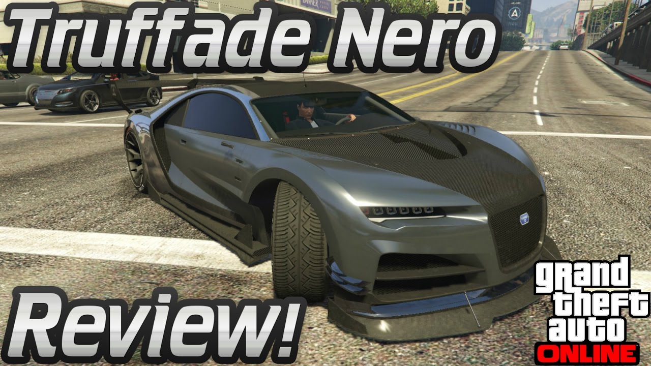 GTA online guides - Truffade Nero review