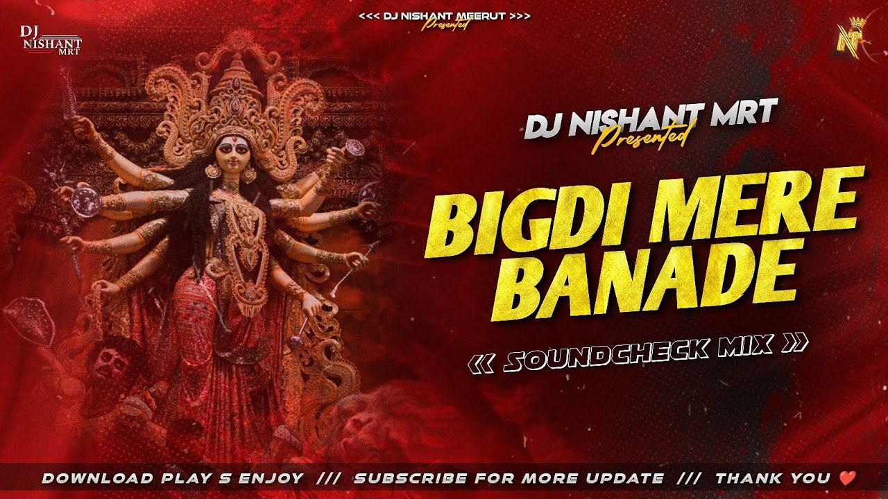 BIGDI MERE BANADE || SOUNDCHECK MIX || DJ NISHANT MRT || 2K25 PRESENT ...