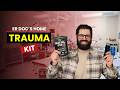 ER Doctor's Home Trauma Kit (What You Need to Keep Safe)
