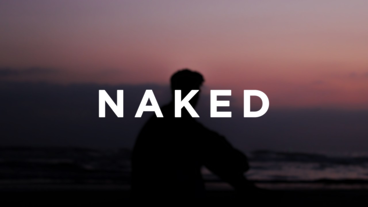 James Arthur - Naked (Lyrics)