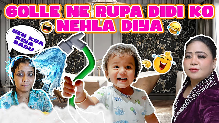 Golle Ne Rupa Didi Ko Nehla Diya 🚿😂🙆🏻‍♀️ | Bharti Singh | Haarsh Limbachiyaa | Golla