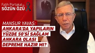 Ankara Depreme Hazır Mı? Mansur Yavaş Yapıların %50Sinin Depreme Dayanıklı Olduğunu Söyledi