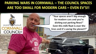 PARKING WARS IN CORNWALL - THE COUNCIL SPACES ARE TOO SMALL FOR MODERN CARS, EVEN ELECTRIC ONES!!