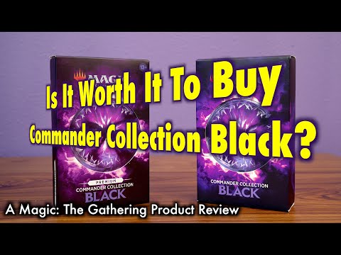 Is It Worth It To Buy Commander Collection Black? A Magic: The