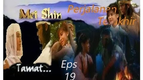 Perjalanan Mei Shin Episode 19 "Perjalanan Terakhir" (TamaT)