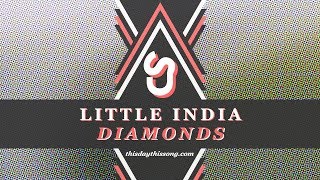 Little India - Diamonds