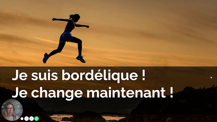 Je suis bordélique - Je change maintenant