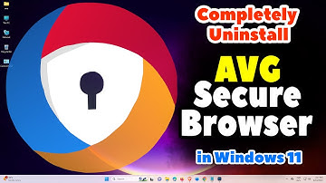 How to Completely Uninstall or Delete, Remove AVG Secure Browser in Windows 11 PC or Laptop