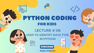 Lecture 08: How To Identify Data Type In Python For Kids | Python Coding For Kids