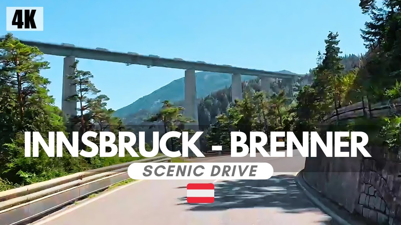 Innsbruck  - Brennero | Brennerstraße B 182 | Wipptal | Scenic Drive | 4K