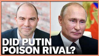 Did Putin Poison His Biggest Political Rival? | Pod Save The World