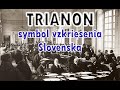 Trianon - symbol vzkriesenia Slovenska