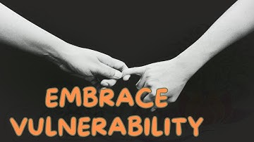 Discover the Magic How Vulnerability Strengthens Relationships