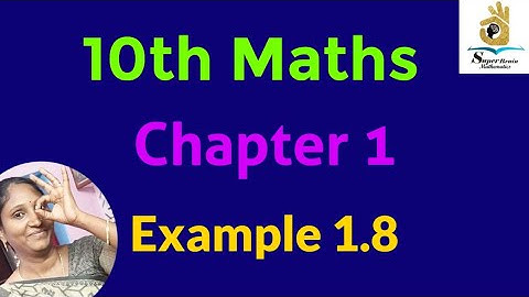 10th maths example 1.8 | Class 10 Maths chapter 1 example 1.8 | Super Brain Mathematics