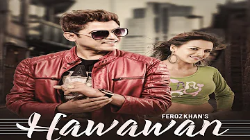 Hawawan - Feroz khan (Full HD Video)|Saranjit Bains | Full-On Music Records || New Punjabi Song 2017