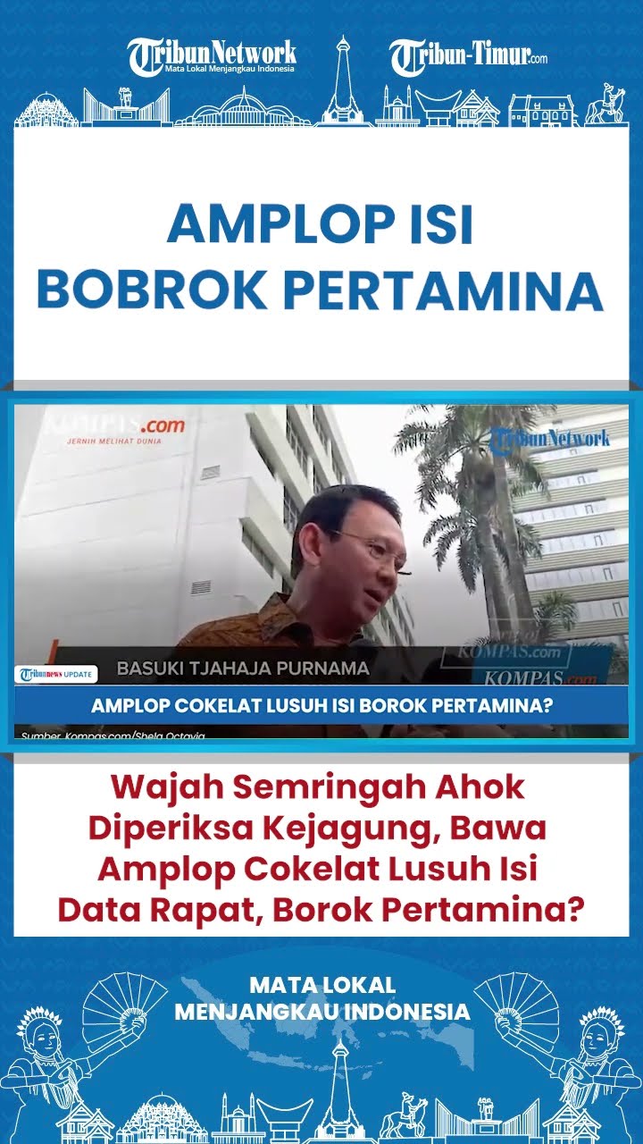 SHORT Sumringah Datangi Kejagung, Ahok Bawa Amplop Coklat Lusuh Diduga Berisi Bobrok Pertamina!