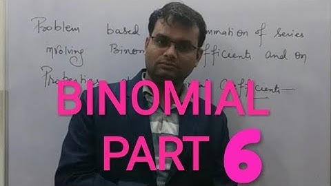 BINOMIAL PART-6 BY AJIT SHARMA