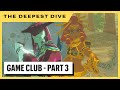 The Deepest Dive - The Legend Of Zelda: Tears Of The Kingdom Episode 3
