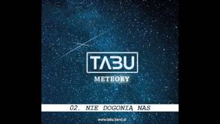 Video thumbnail of "Tabu - 02. Nie dogonią nas"