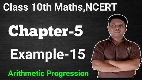 Example 15, Chapter 5 Arithmetic Progression |Class 10th Maths NCERT