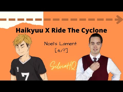 Haikyuu X Ride The Cyclone 4 Noel S Lament SilviaHQ Texts