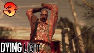Dying Light Walkthrough Gameplay Part 3 / HULK ZOMBIE