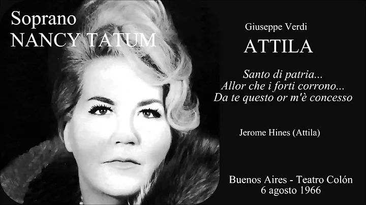 Soprano NANCY TATUM - Attila - Santo di patria...a...