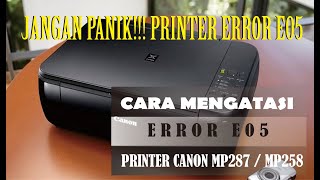 Cara memperbaiki printer canon mp258 error e05