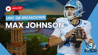 Part Four: Max Johnson | Breaking Down the UNC Quarterback Room