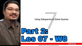 002-Les1 07 - W8 - Using Subquery to Solve Queries - Part 2