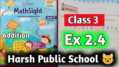 Class 3 Maths| Mathsight Class 3| Maths Class 3|Chapter 2 Addition| Ex 2.4 |HPS Gurugram| Mathsight